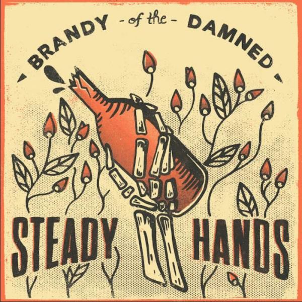 Steady Hands  Brandy Of The Damned  CD Online now